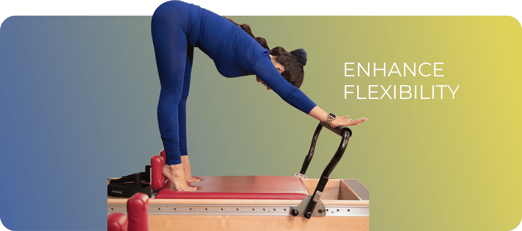 Enhance Flexibility
